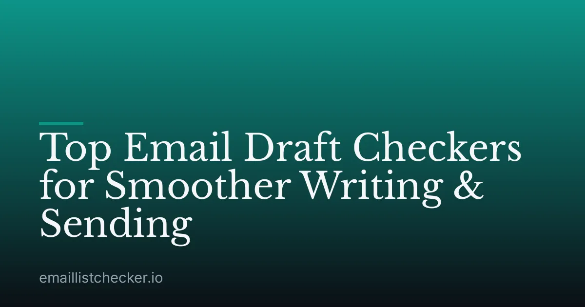 Top Email Draft Checkers for Smoother Writing & Sending