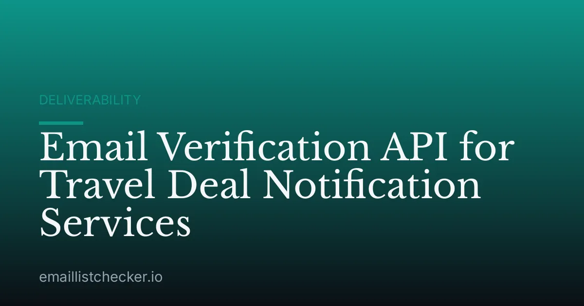 Email Verification API for Travel Deal Notification Services