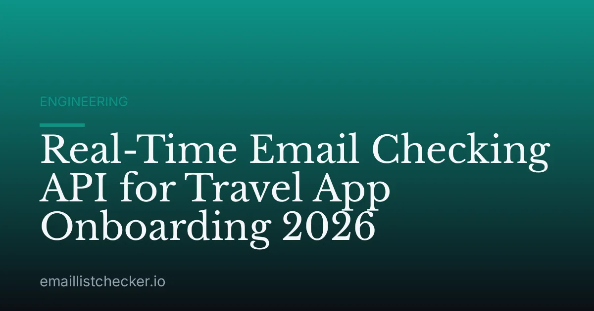 Real-Time Email Checking API for Travel App Onboarding 2026