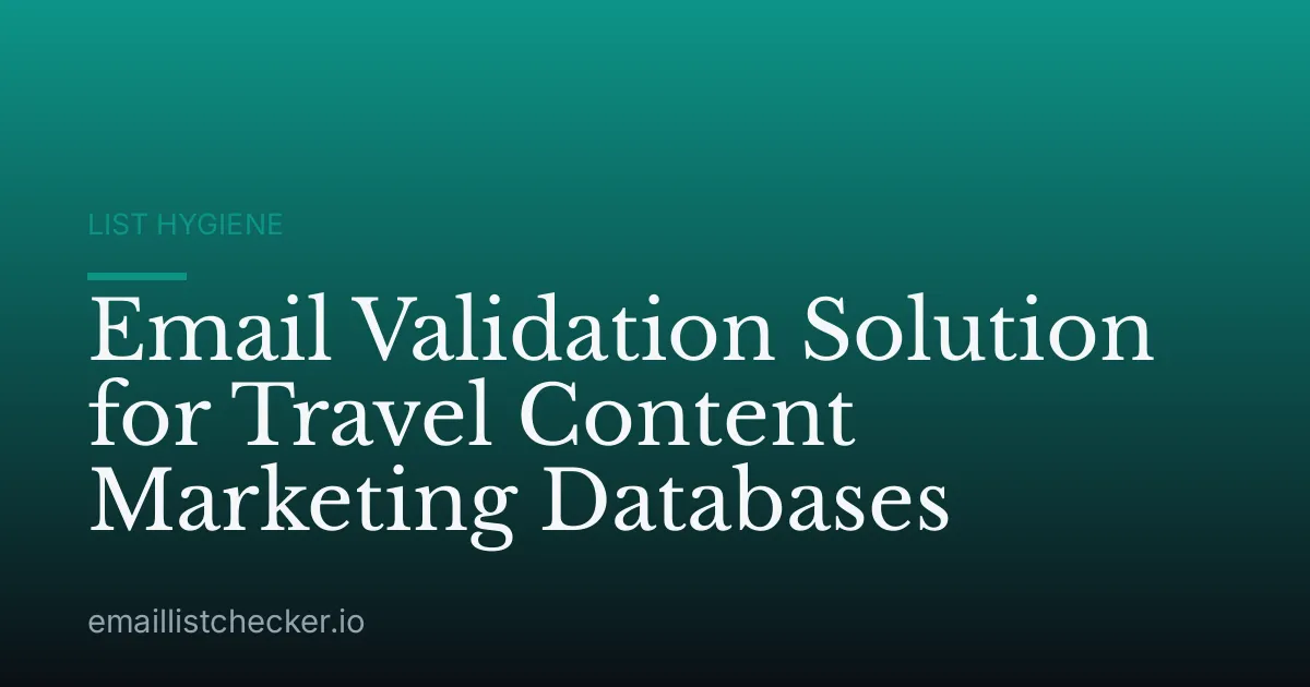 Email Validation Solution for Travel Content Marketing Databases