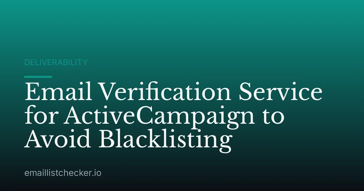 Email Verification Service for ActiveCampaign to Avoid Blacklisting