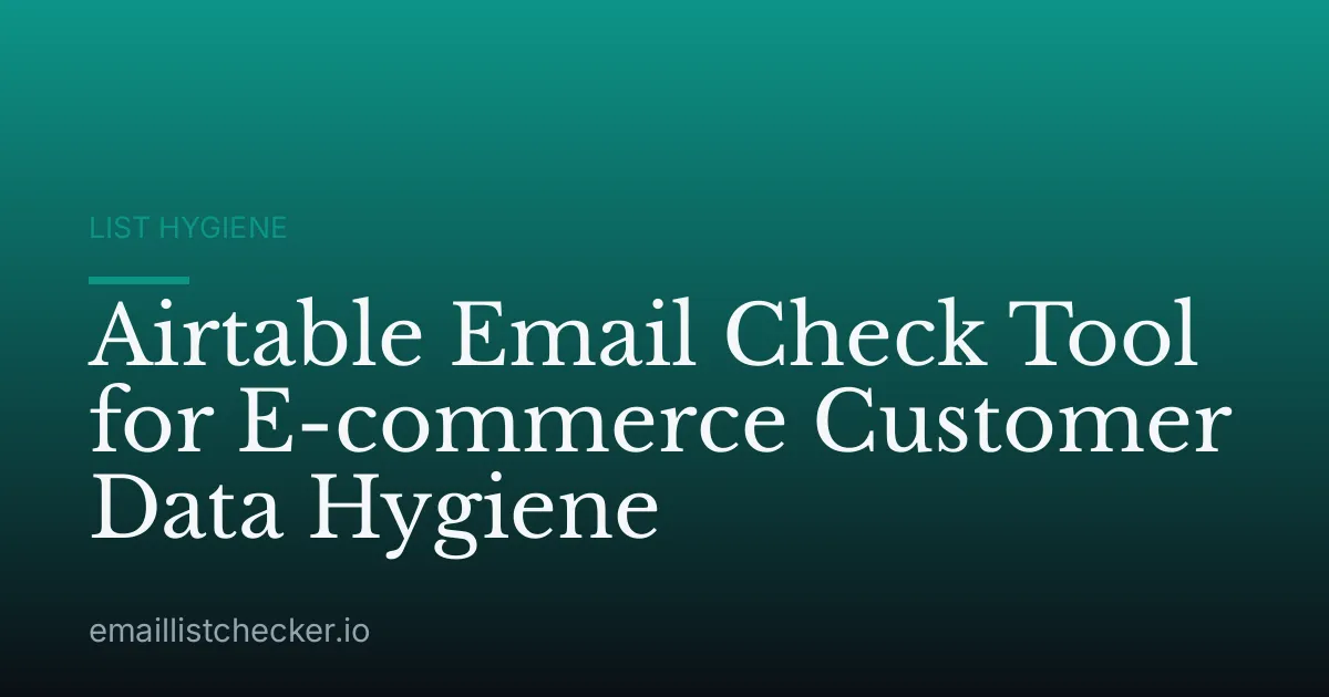 Airtable Email Check Tool for E-commerce Customer Data Hygiene