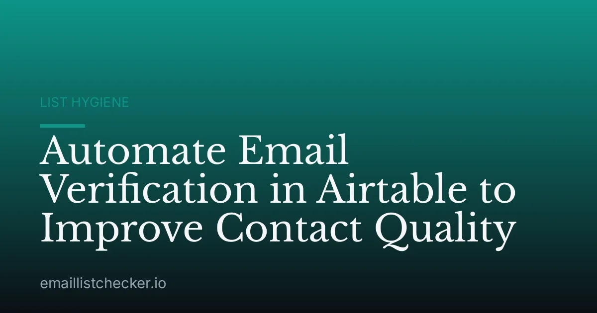 Automate Email Verification in Airtable to Improve Contact Quality