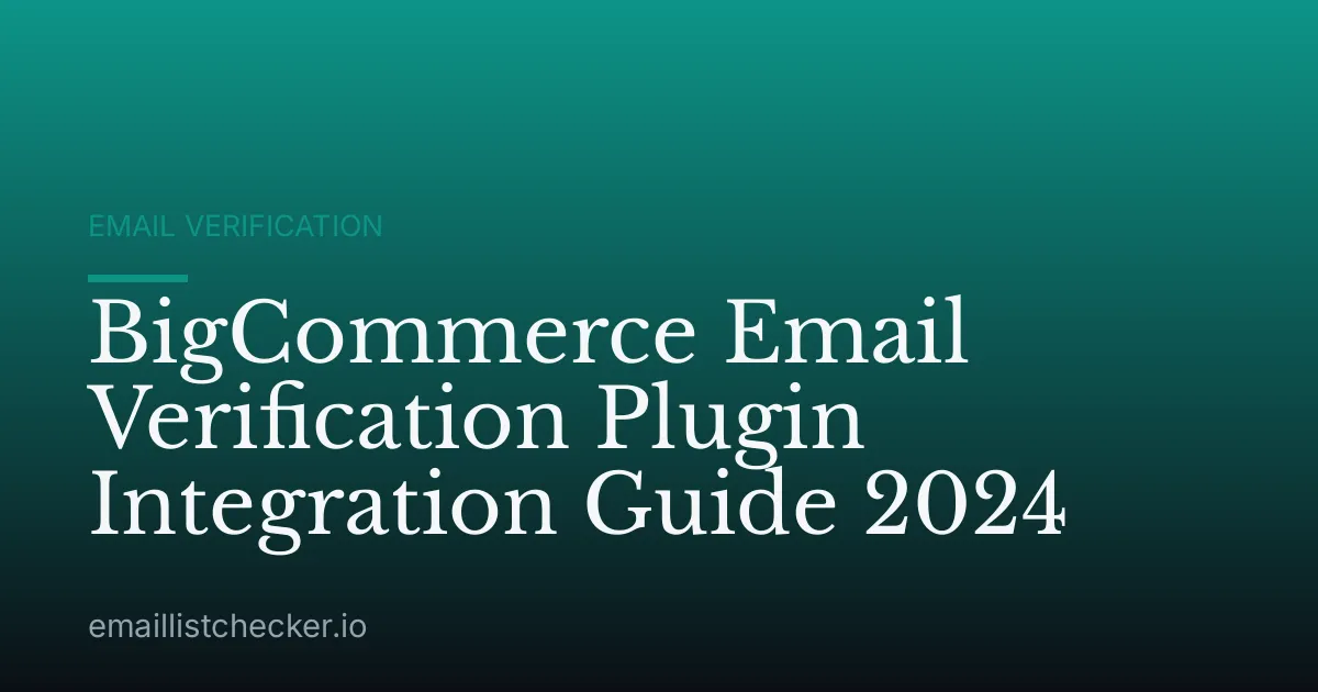 BigCommerce Email Verification Plugin Integration Guide 2024