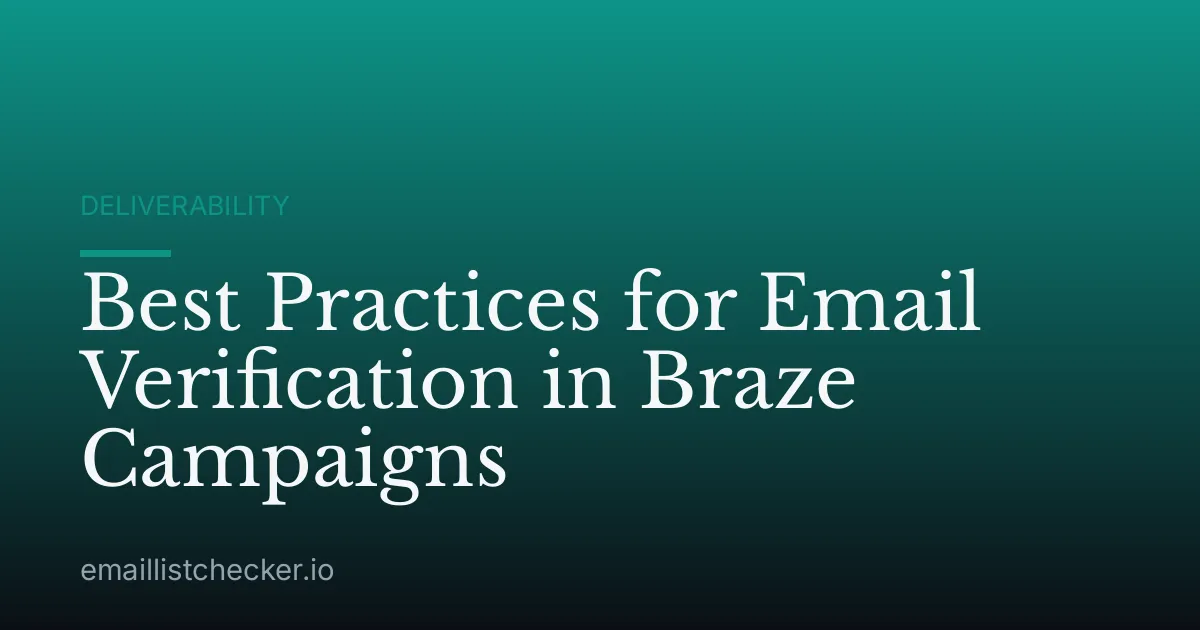 Best Practices for Email Verification in Braze Campaigns