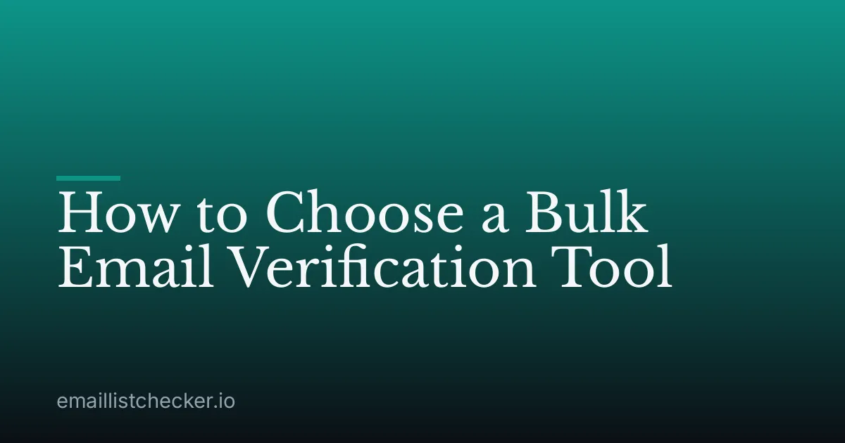 How to Choose a Bulk Email Verification Tool