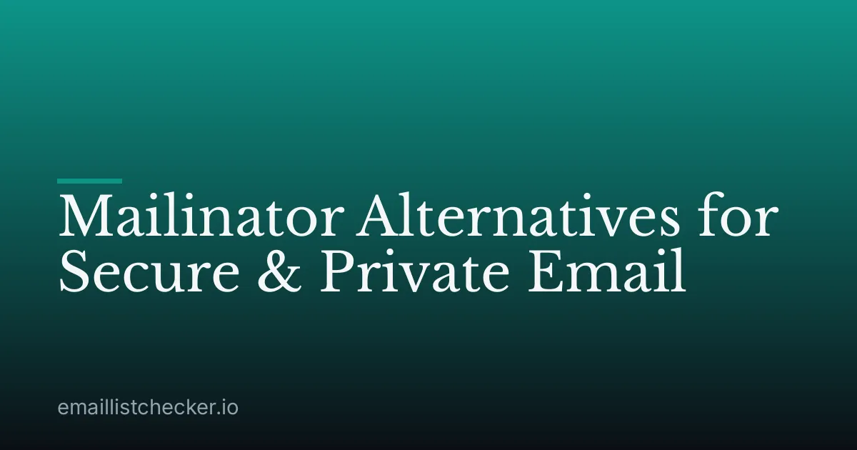 Mailinator Alternatives for Secure & Private Email