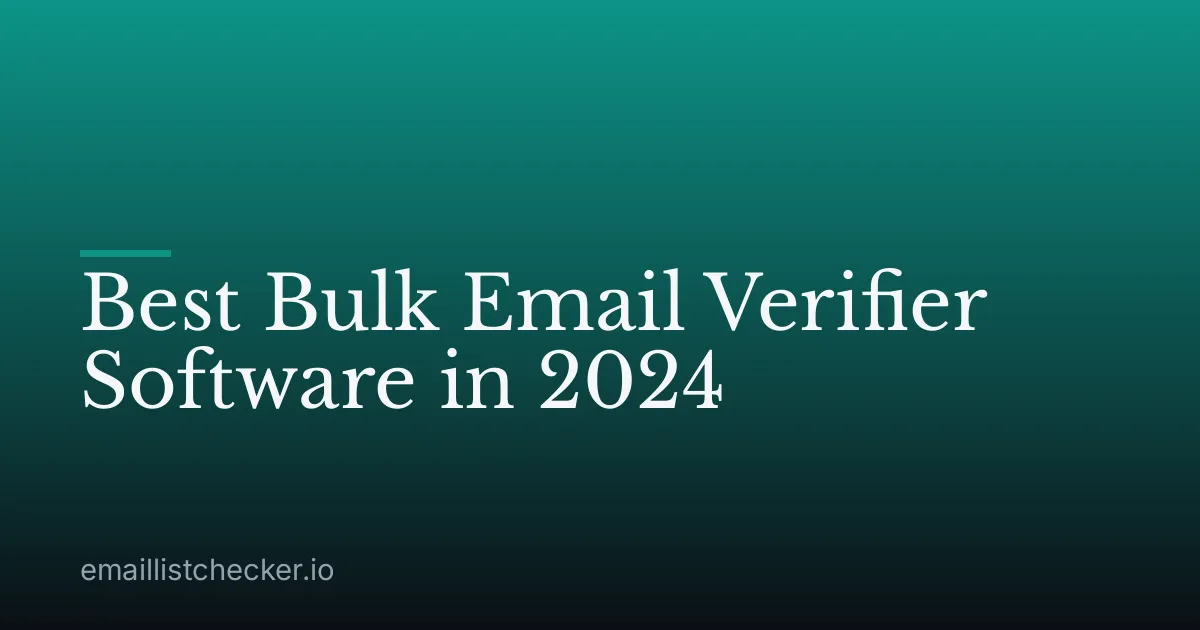 Best Bulk Email Verifier Software in 2024