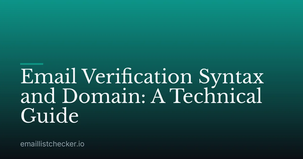 Email Verification Syntax and Domain: A Technical Guide