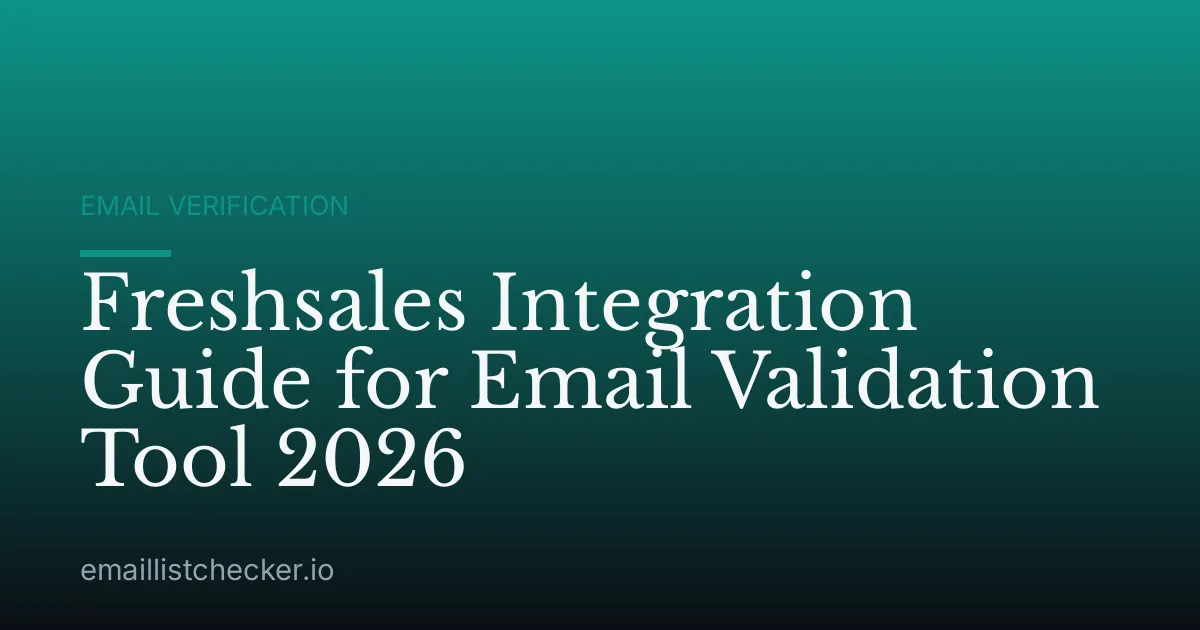 Freshsales Integration Guide for Email Validation Tool 2026