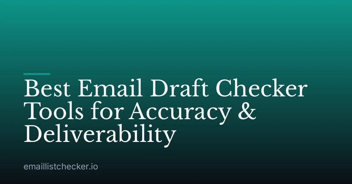 Best Email Draft Checker Tools for Accuracy & Deliverability