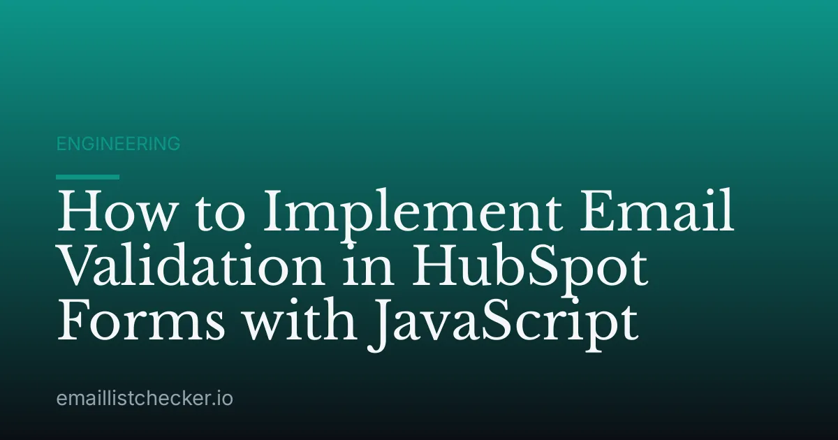 How to Implement Email Validation in HubSpot Forms with JavaScript