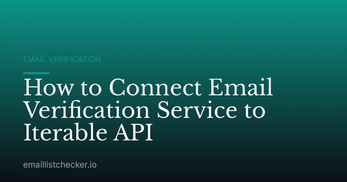 How to Connect Email Verification Service to Iterable API