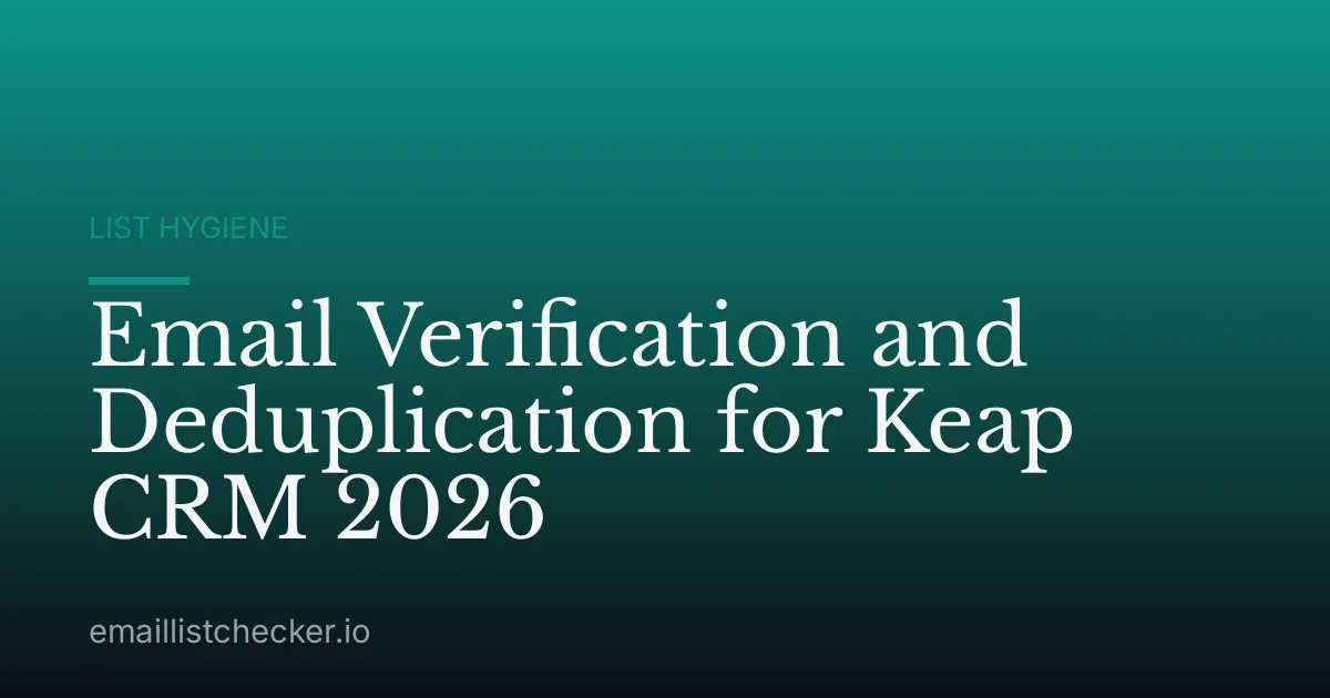 Email Verification and Deduplication for Keap CRM 2026