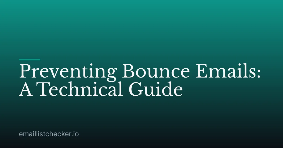 Preventing Bounce Emails: A Technical Guide
