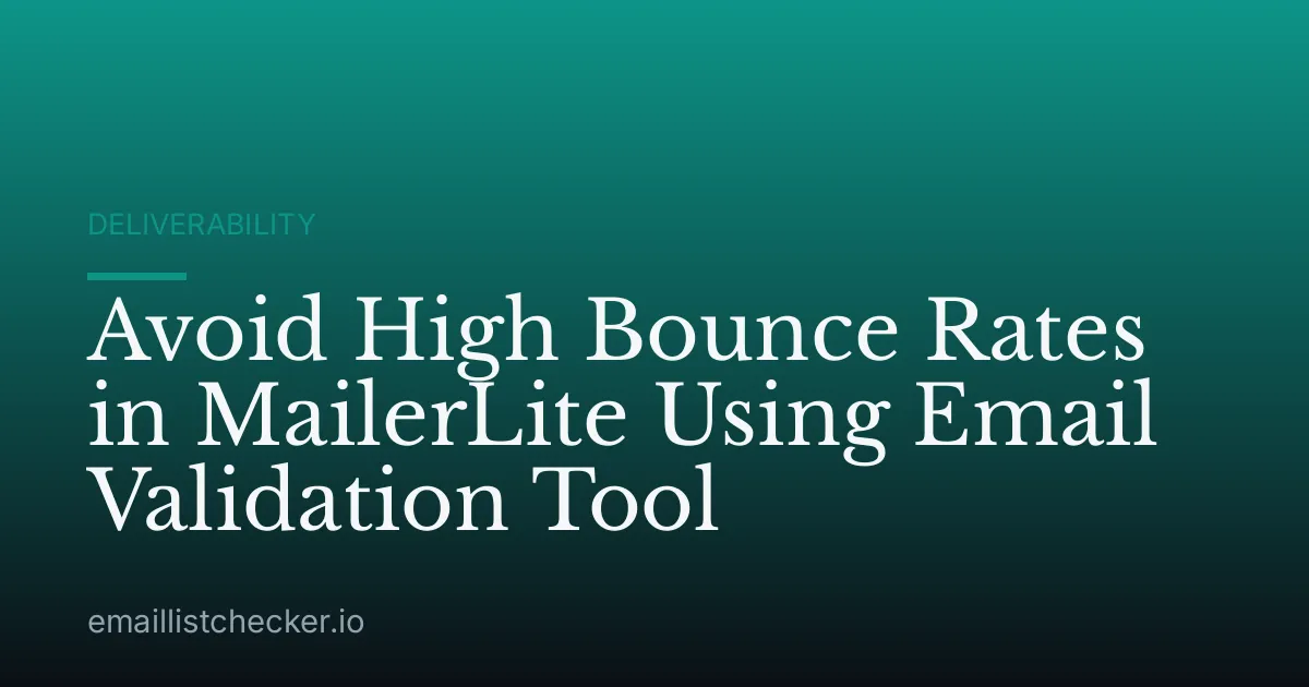 Avoid High Bounce Rates in MailerLite Using Email Validation Tool