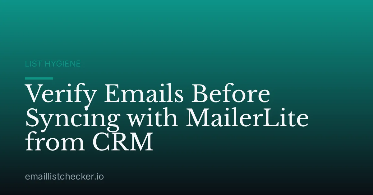 Verify Emails Before Syncing with MailerLite from CRM