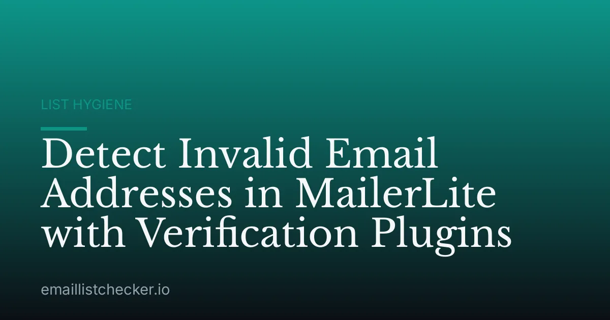 Detect Invalid Email Addresses in MailerLite with Verification Plugins