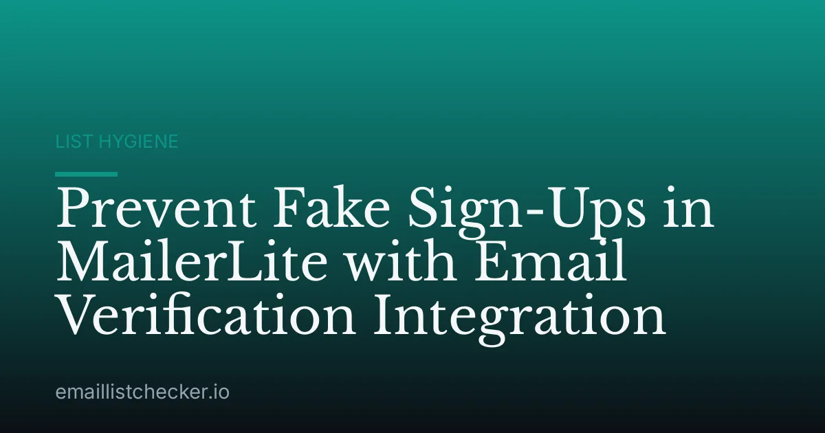 Prevent Fake Sign-Ups in MailerLite with Email Verification Integration