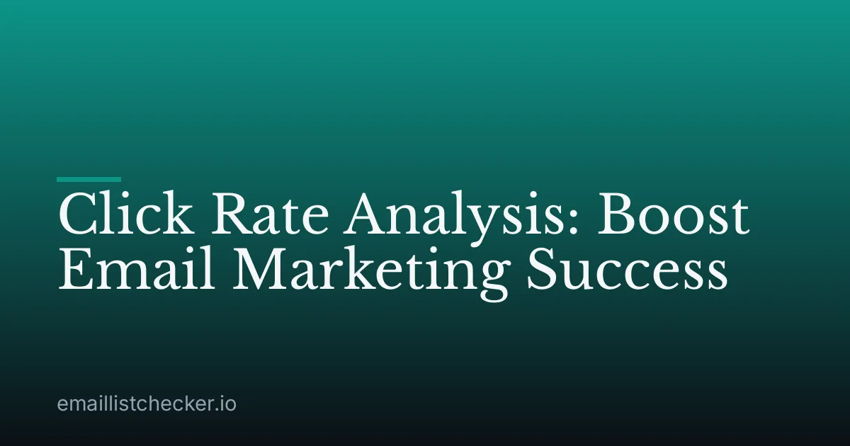 Click Rate Analysis: Boost Email Marketing Success