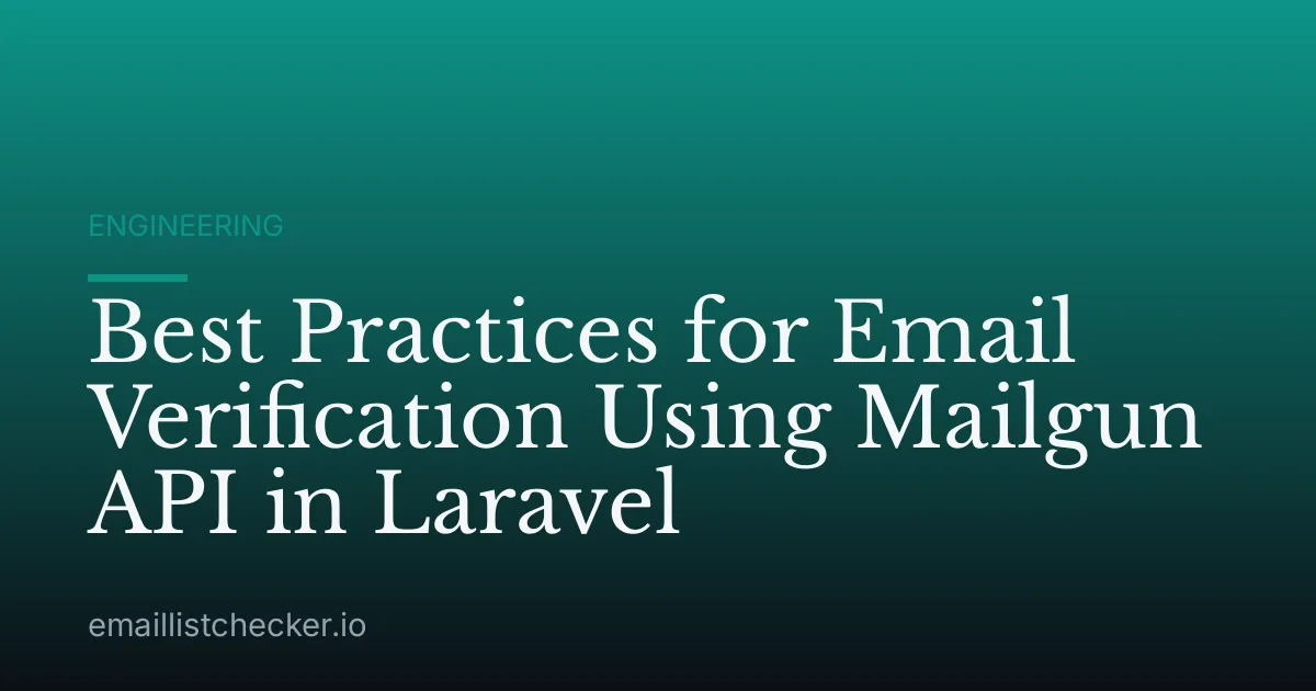 Best Practices for Email Verification Using Mailgun API in Laravel
