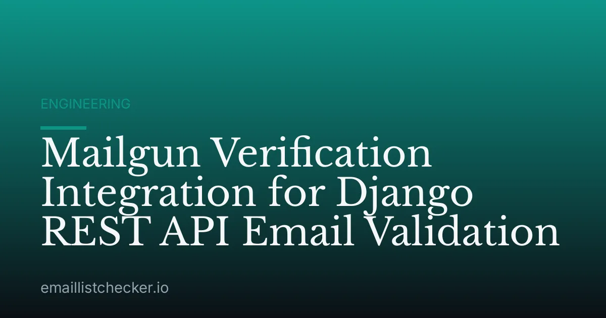 Mailgun Verification Integration for Django REST API Email Validation