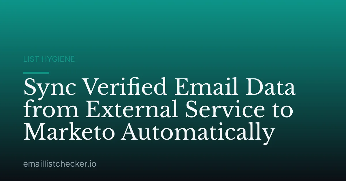 Sync Verified Email Data from External Service to Marketo Automatically