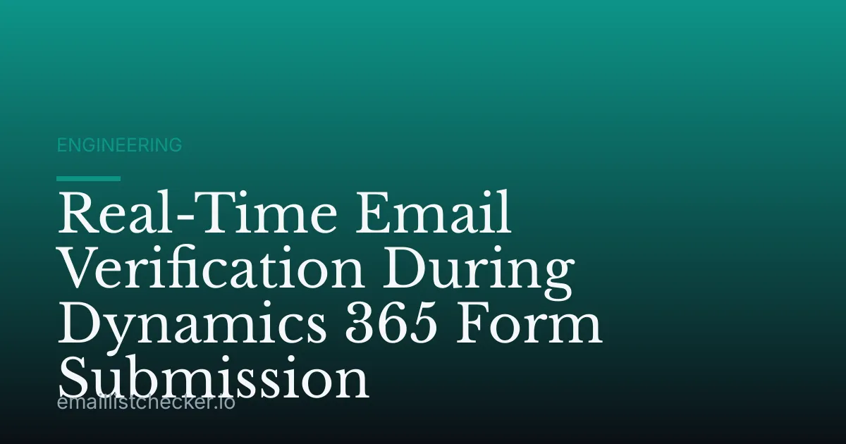 Real-Time Email Verification During Dynamics 365 Form Submission