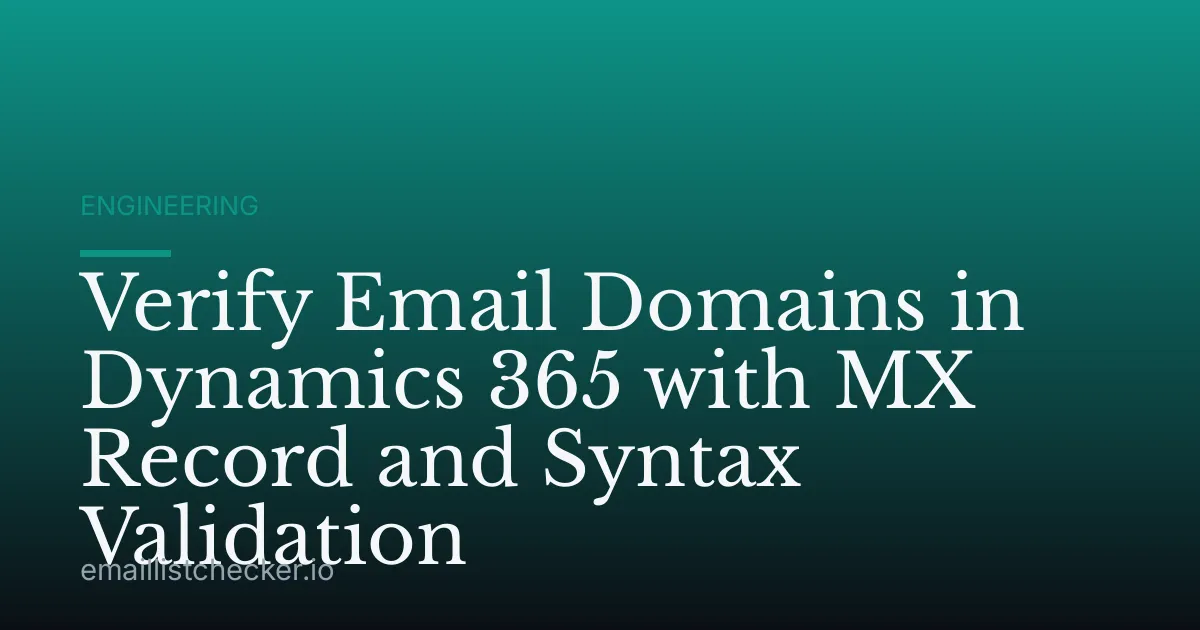 Verify Email Domains in Dynamics 365 with MX Record and Syntax Validation