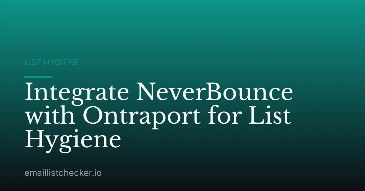 Integrate NeverBounce with Ontraport for List Hygiene