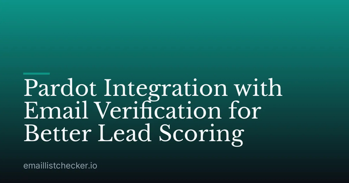 Pardot Integration with Email Verification for Better Lead Scoring