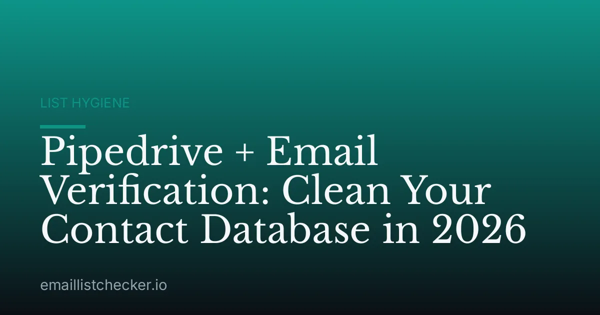 Pipedrive + Email Verification: Clean Your Contact Database in 2026