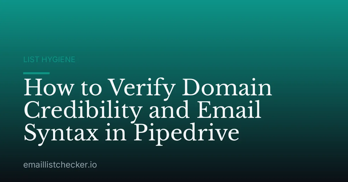 How to Verify Domain Credibility and Email Syntax in Pipedrive
