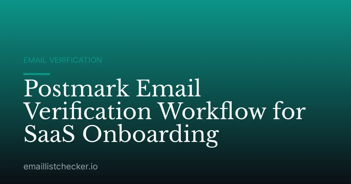 Postmark Email Verification Workflow for SaaS Onboarding
