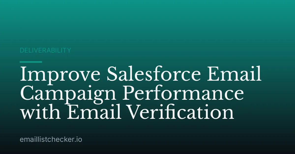 Improve Salesforce Email Campaign Performance with Email Verification