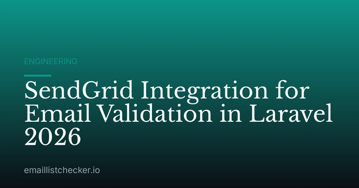 SendGrid Integration for Email Validation in Laravel 2026
