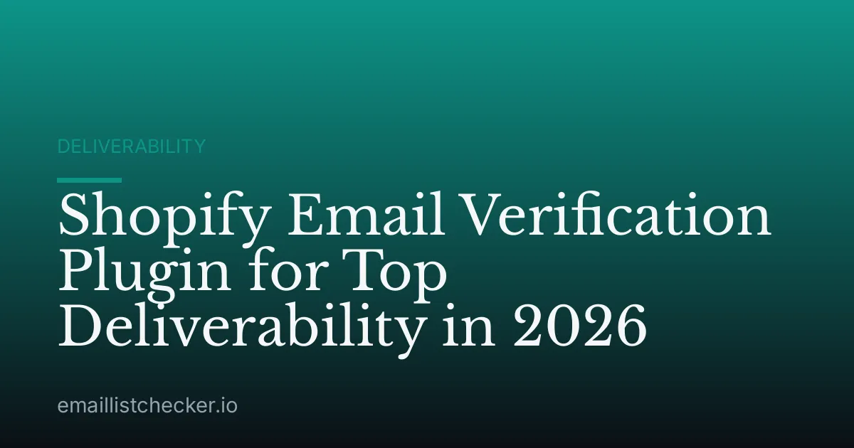 Shopify Email Verification Plugin for Top Deliverability in 2026