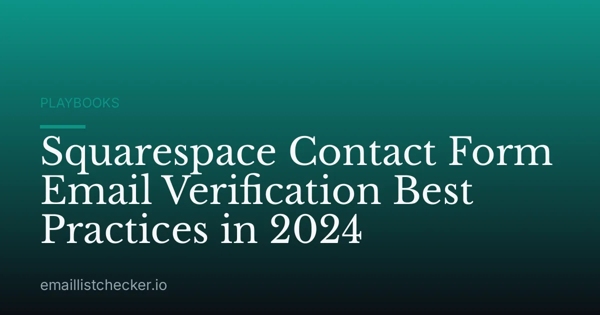 Squarespace Contact Form Email Verification Best Practices in 2024