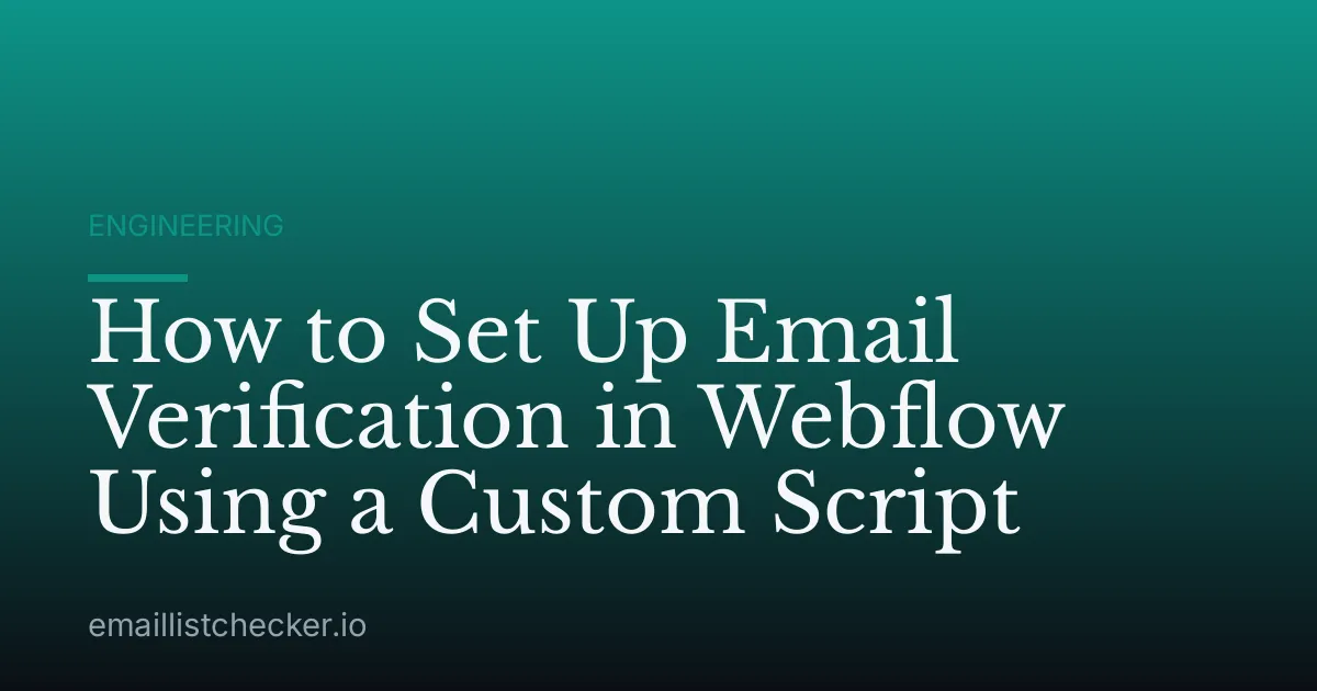 How to Set Up Email Verification in Webflow Using a Custom Script