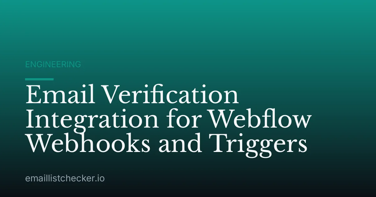 Email Verification Integration for Webflow Webhooks and Triggers