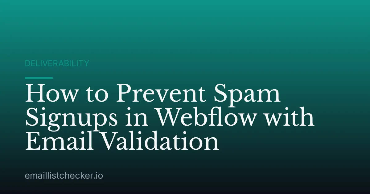 How to Prevent Spam Signups in Webflow with Email Validation