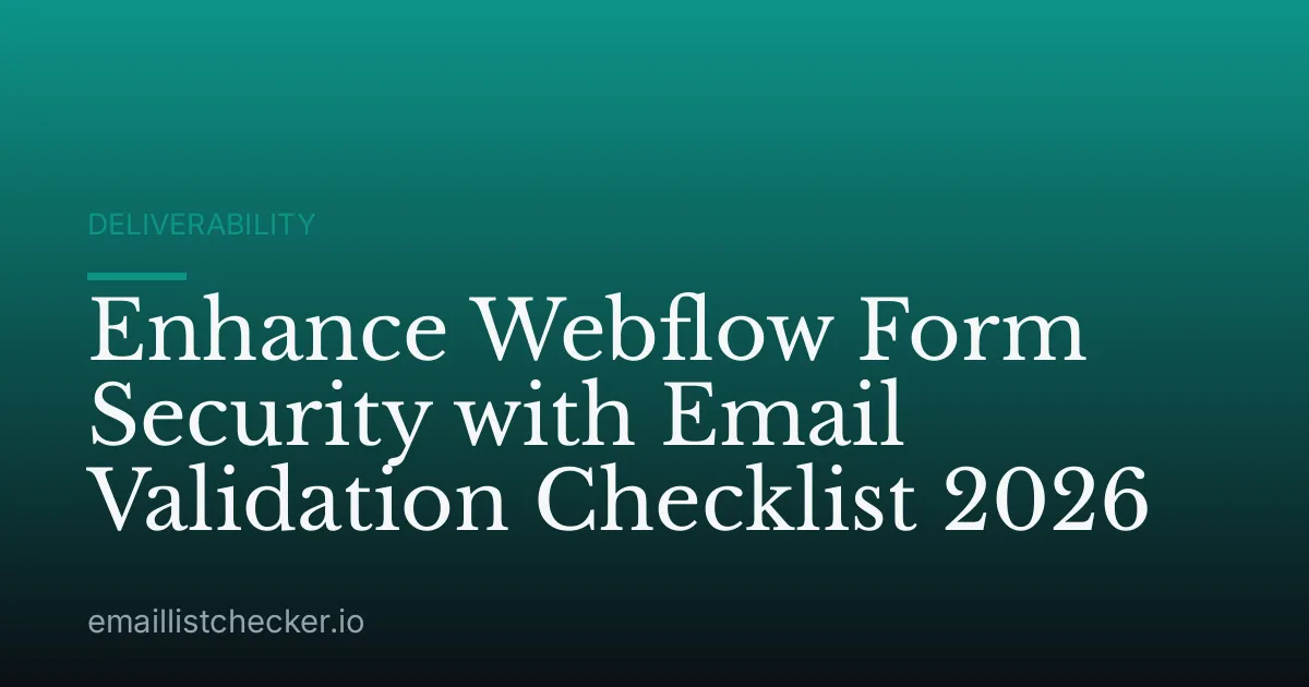 Enhance Webflow Form Security with Email Validation Checklist 2026