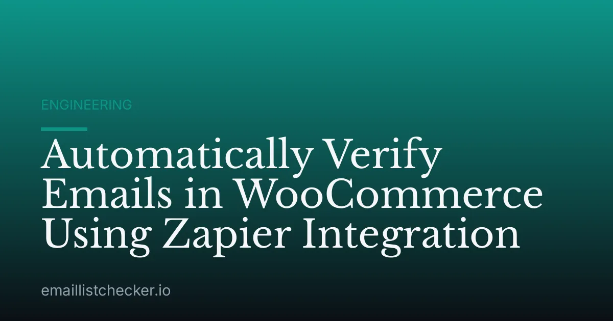 Automatically Verify Emails in WooCommerce Using Zapier Integration