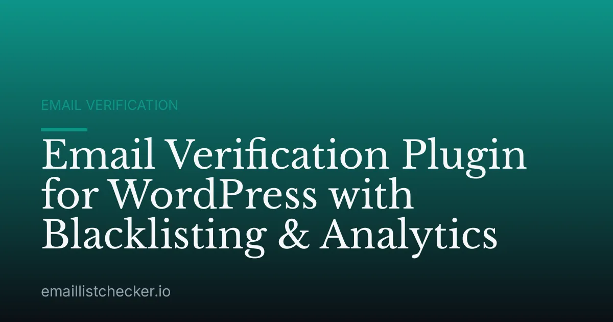 Email Verification Plugin for WordPress with Blacklisting & Analytics