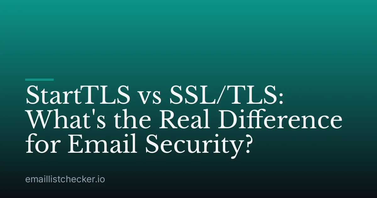 StartTLS vs SSL/TLS: What's the Real Difference for Email Security?