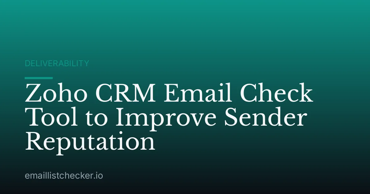 Zoho CRM Email Check Tool to Improve Sender Reputation