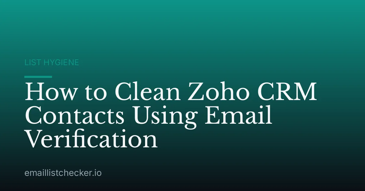 How to Clean Zoho CRM Contacts Using Email Verification