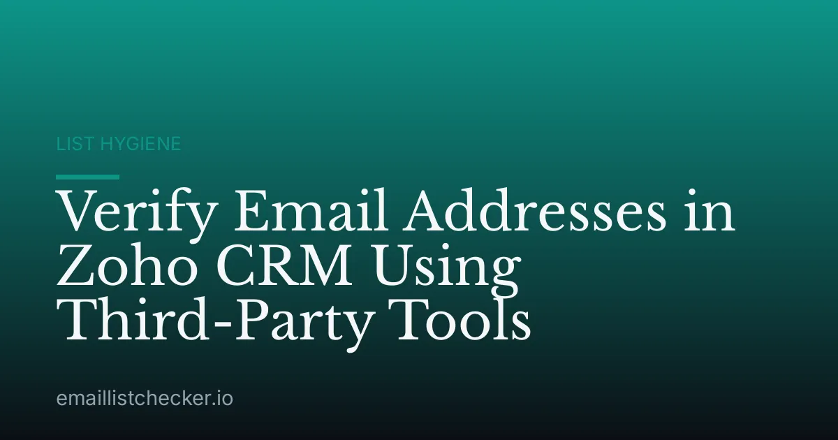 Verify Email Addresses in Zoho CRM Using Third-Party Tools