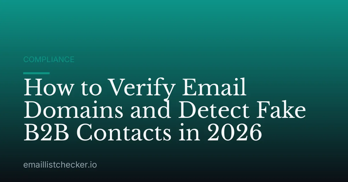 How to Verify Email Domains and Detect Fake B2B Contacts in 2026