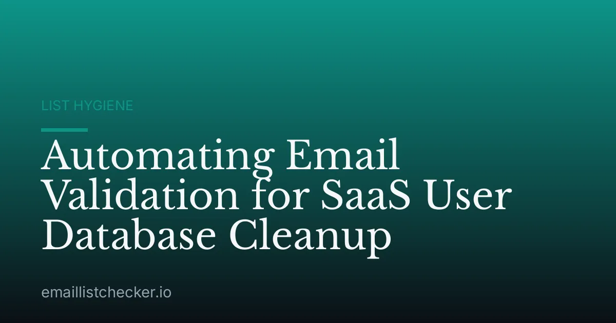 Automating Email Validation for SaaS User Database Cleanup